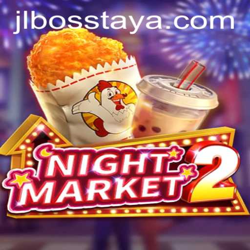 Exploring NightMarket2: A Thrilling Adventure with JL BOSS